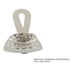 ŁYŻKA WYCISKOWA CZĘŚCIOWA, OBROTOWA, PERFOROWANA